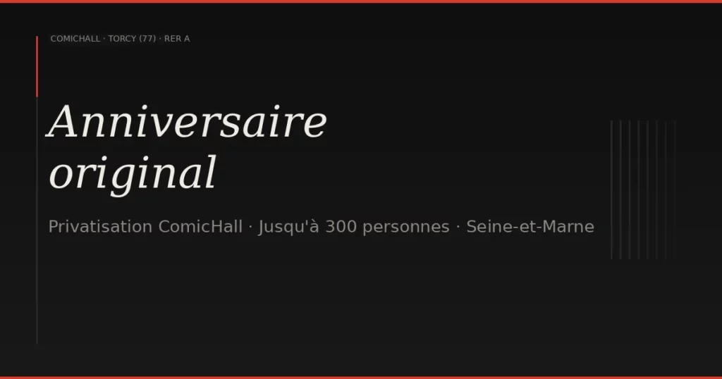 Anniversaire original en Seine-et-Marne : privatisez ComicHall — ComicHall Torcy (77)